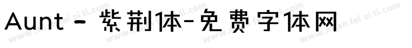Aunt – 紫荆体字体转换